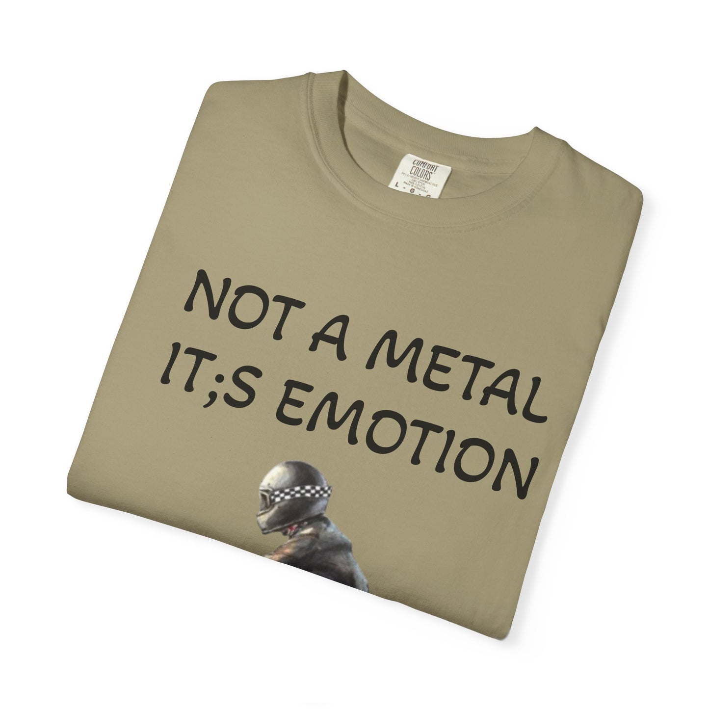 Men Garment-Dyed T-Shirt - "Not A Metal, It's Emotion" - Biker Tee