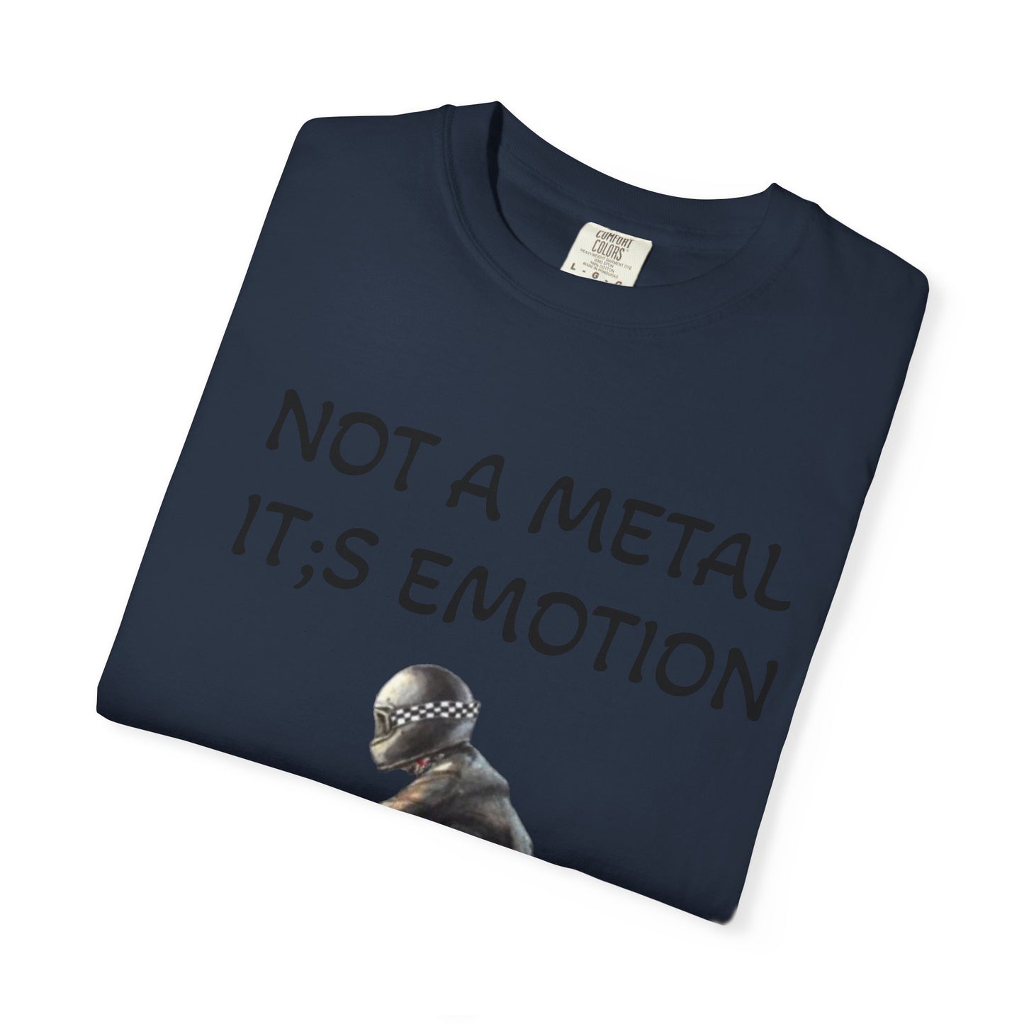 Men Garment-Dyed T-Shirt - "Not A Metal, It's Emotion" - Biker Tee