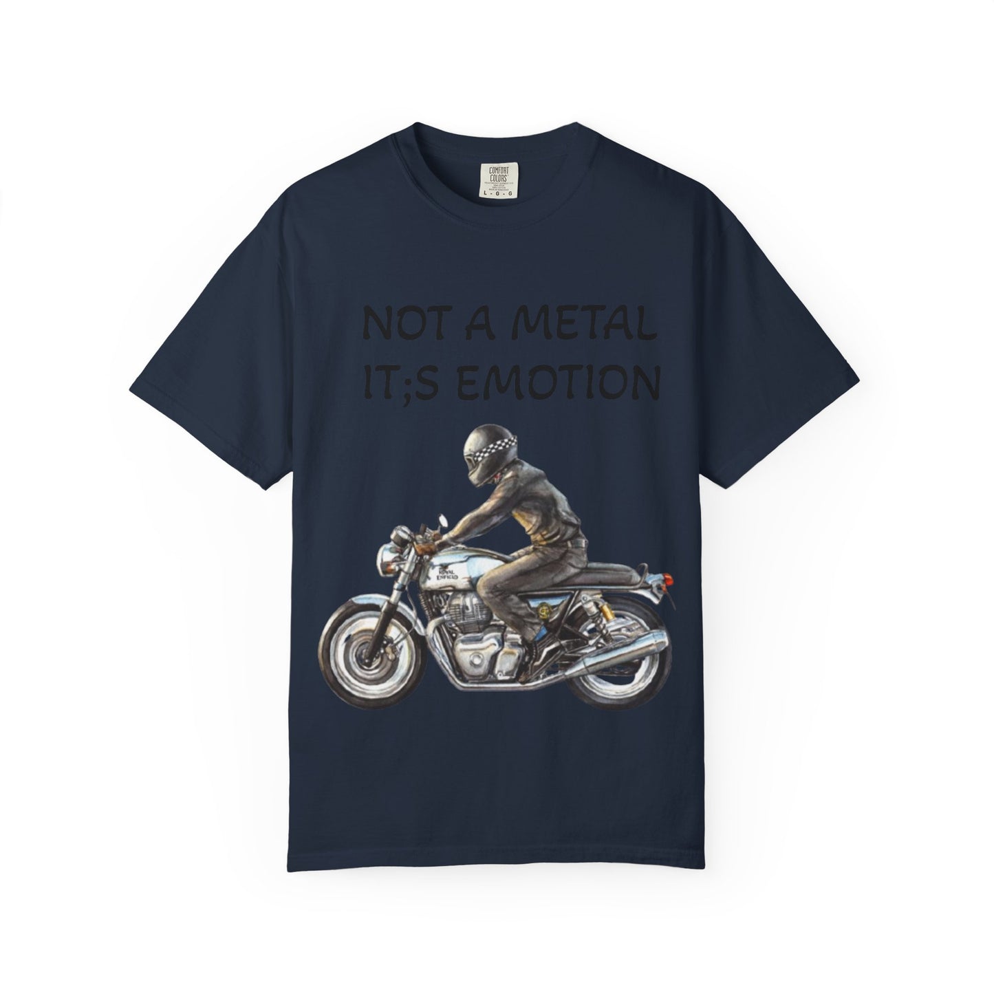 Men Garment-Dyed T-Shirt - "Not A Metal, It's Emotion" - Biker Tee