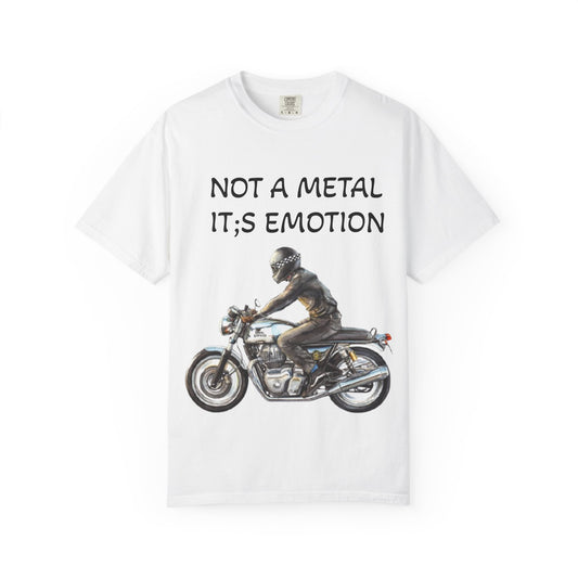 Men Garment-Dyed T-Shirt - "Not A Metal, It's Emotion" - Biker Tee